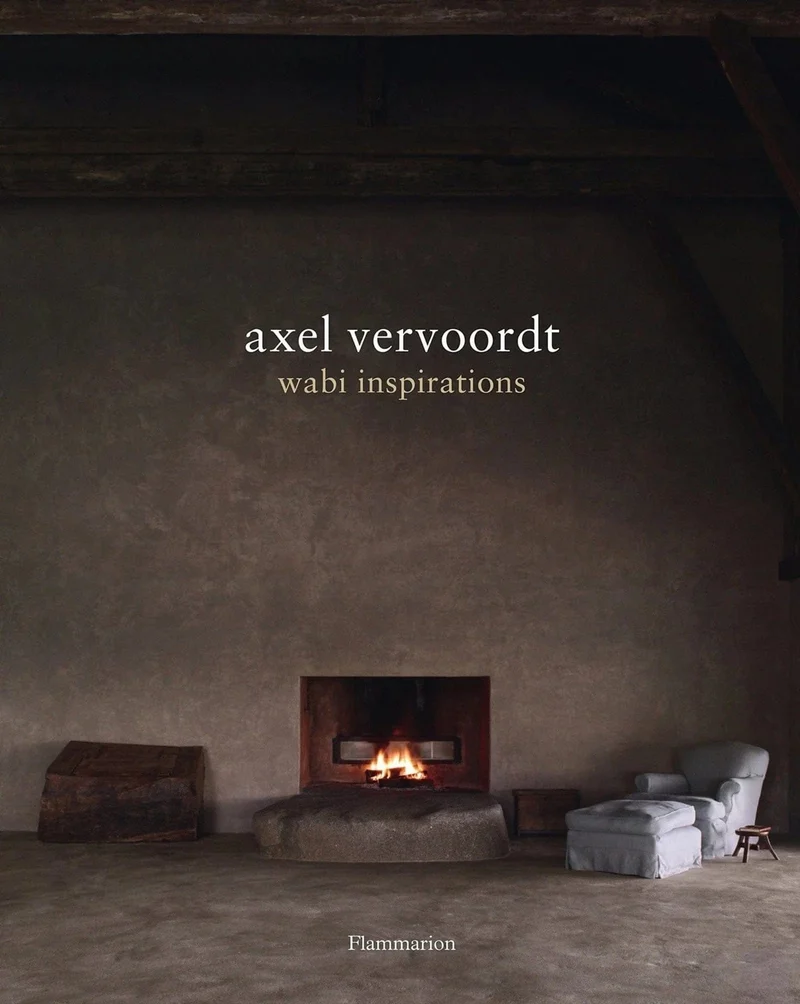 Design Book | Axel Vervoordt: Wabi Inspirations